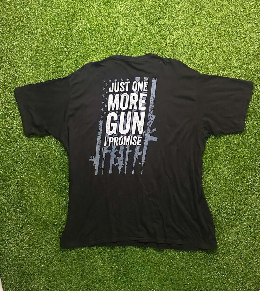 Port & Company Just One More Gun I Promise T-Shirt Size 5XL Black